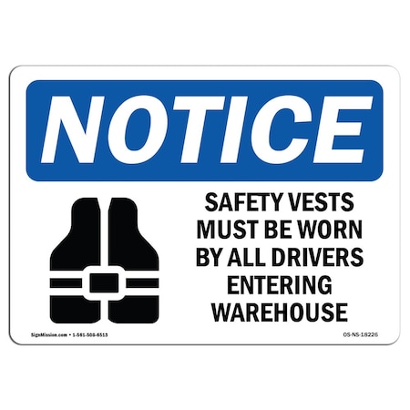 Signmission OSHA Sign, Vests Must Worn By With Symbol, 24in X 18in Rigid Plastic, 24" W, 18" H, Landscape OS-NS-P-1824-L-18226